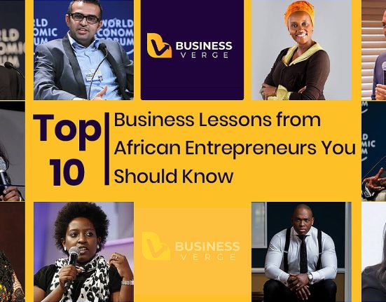 Business Verge| Top 10 Business Lessons from African Entrepreneurs You Should Know